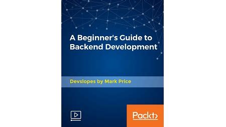 The Beginner's Guide to Backend Development .